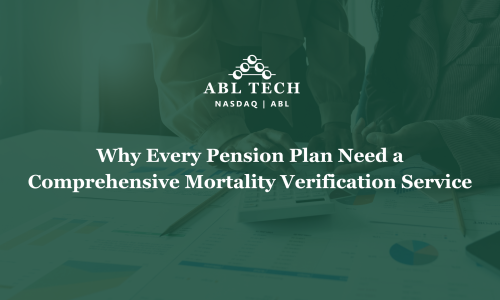 Why Every Pension Plan Needs a Comprehensive Mortality Verification Service