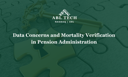 Data Concerns and Mortality Verification in Pension Administration