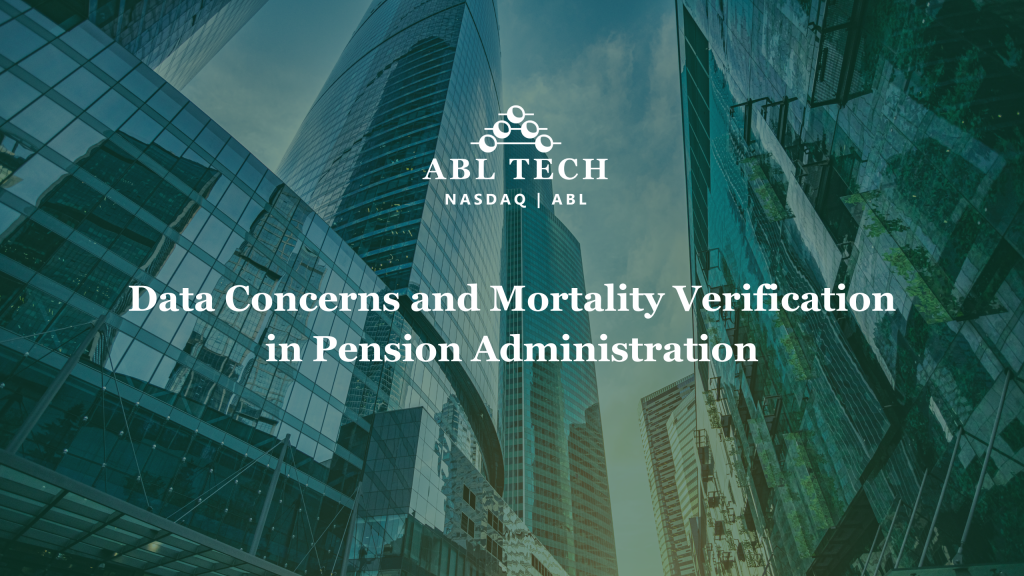 data concerns and mortality verification in pension administration