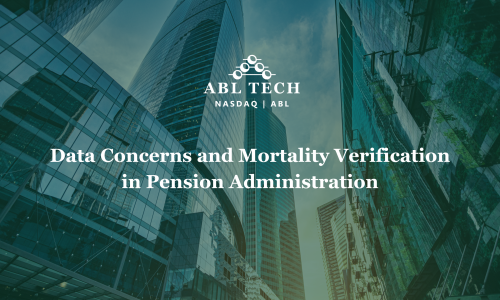 Data Concerns and Mortality Verification in Pension Administration
