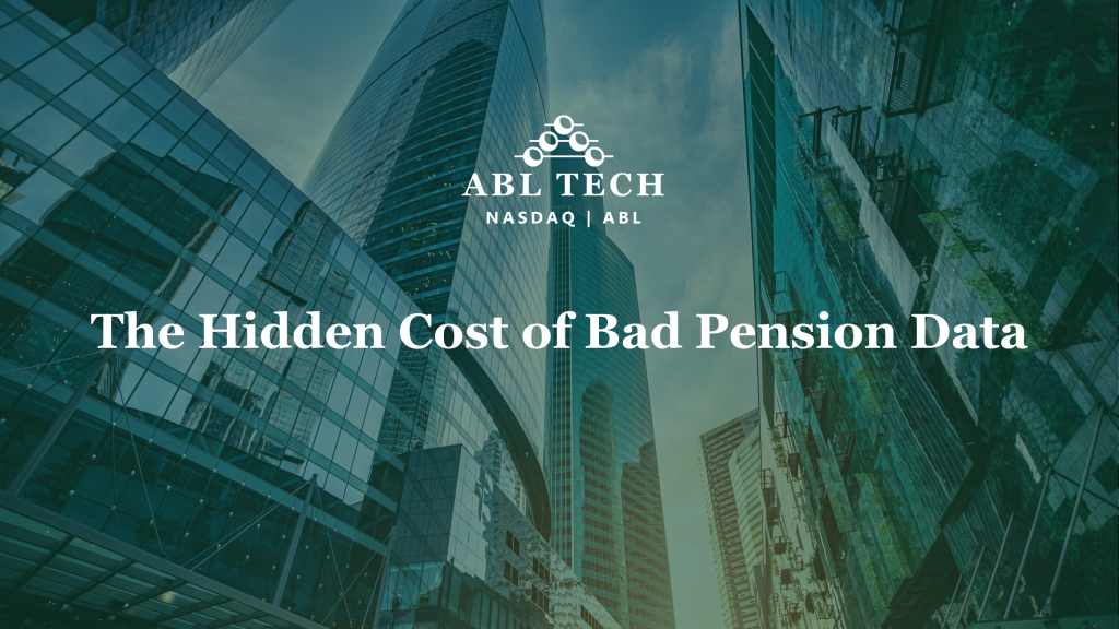 Outdated pension data can cost millions. ABL Tech's LifeVerify & MVerify keep participant information accurate.