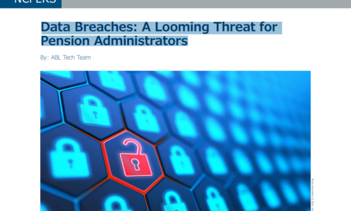 Data Breaches: A Looming Threat for Pension Administrators